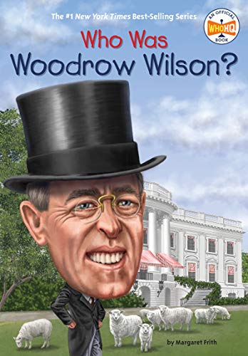 Who Was Woodrow Wilson?