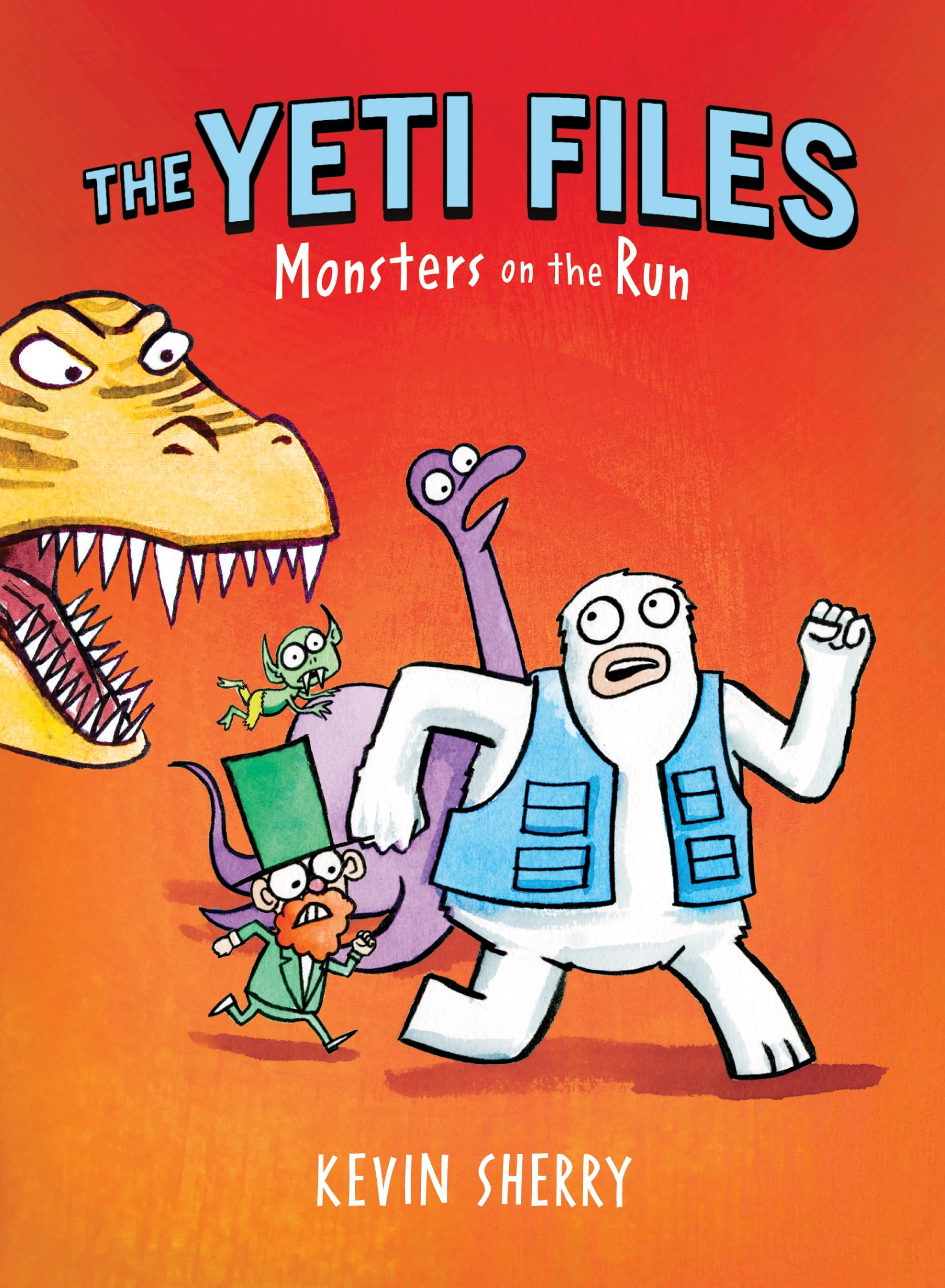 Monsters on the Run (the Yeti Files 2): Volume 2 (Yeti Files)