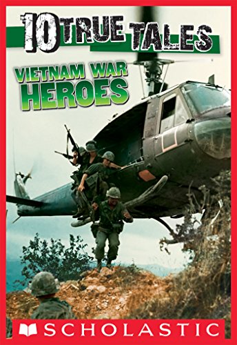 Vietnam War Heroes (10 True Tales) (Ten True Tales)