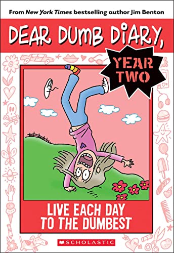 Dear Dumb Diary Year Two #6: Live Each Day to the Dumbest