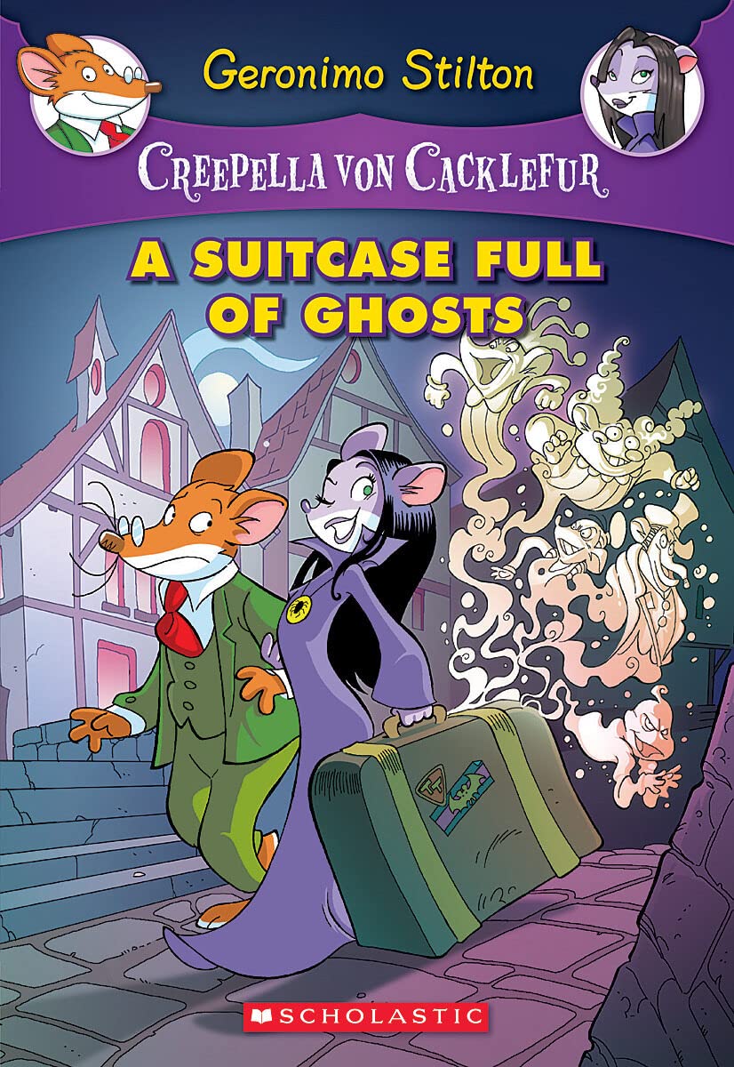 A Suitcase Full of Ghosts: A Geronimo Stilton Adventure (Creepella von Cacklefur #7)