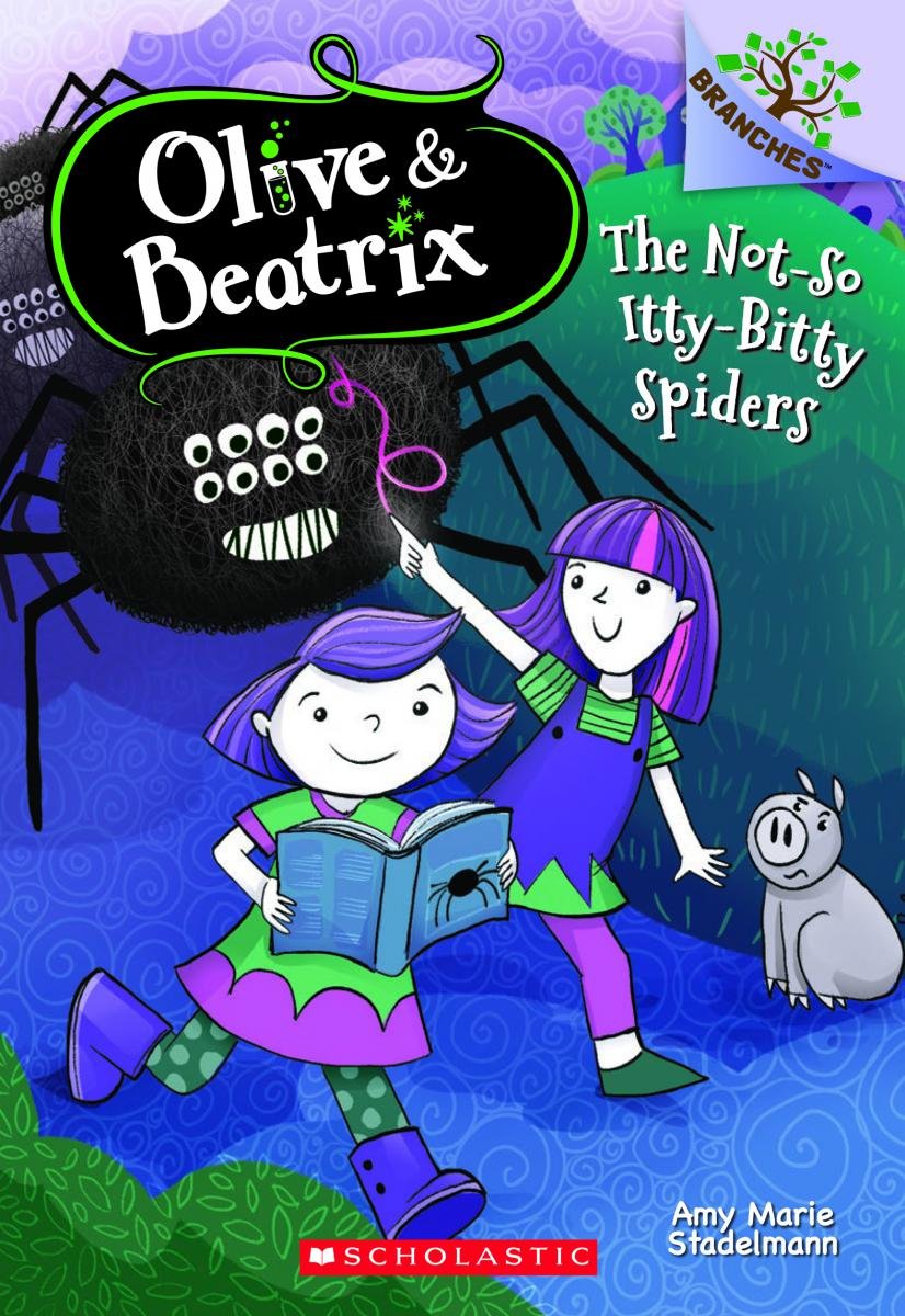 The Not-So Itty-Bitty Spiders (Olive & Beatrix #1) (Olive and Beatrix)