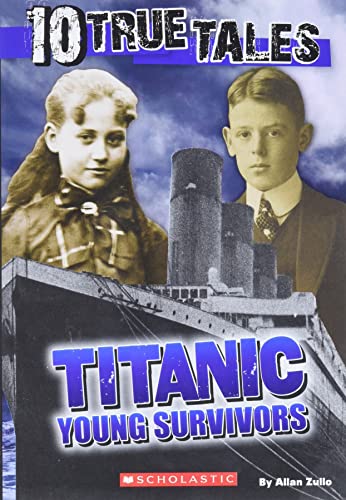Titanic: Young Survivors (10 True Tales)