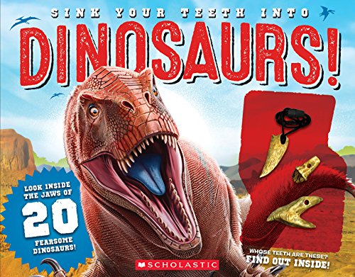 Sink Your Teeth into Dinosaurs! Unearth 20 Fearsome Fossils!