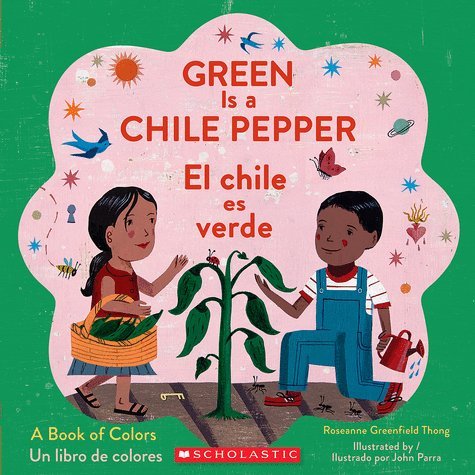 Green Is a Chile Pepper / El chile es verde