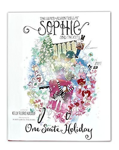 The Super Adventures of Sophie and the City: One Suite Holiday