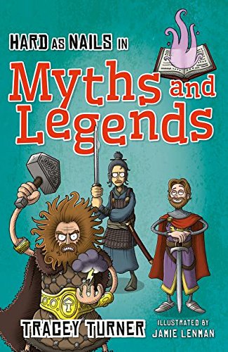 Hard as Nails in Myths and Legends (Hard as Nails in History)