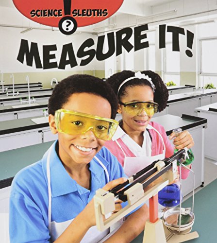 Measure It! (Science Sleuths)