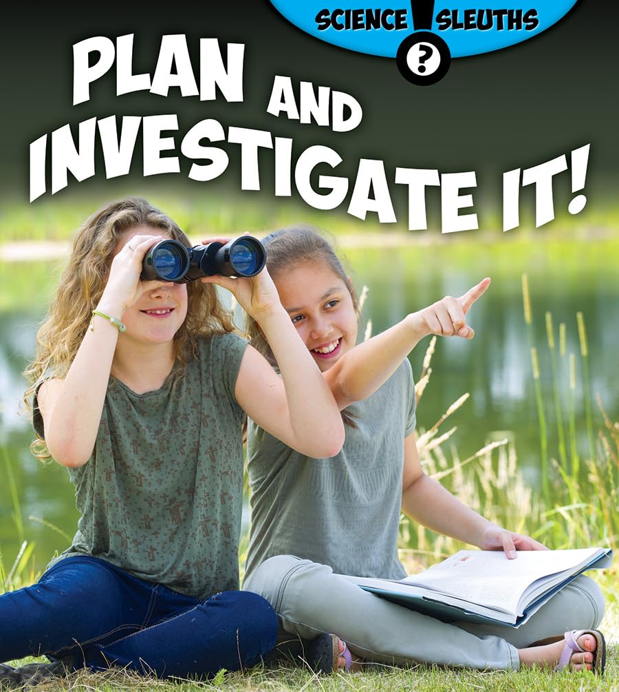 Plan and Investigate It! (Science Sleuths)