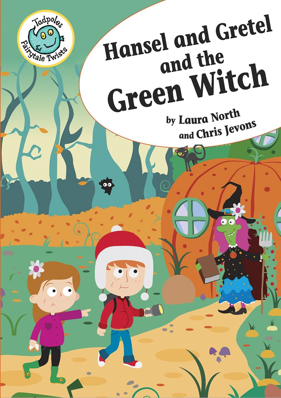 Hansel and Gretel and the Green Witch (Tadpoles: Fairytale Twists)