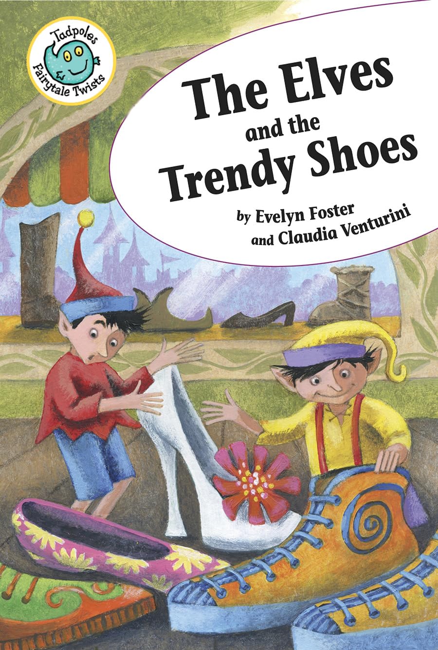 The Elves and the Trendy Shoes (Tadpoles Fairytale Twists)