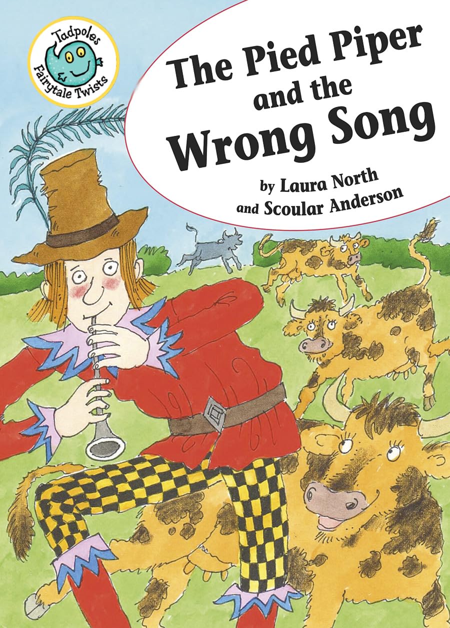 The Pied Piper and the Wrong Song (Tadpoles: Fairytale Twists)