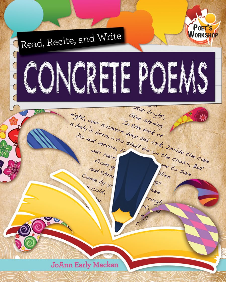 Read, Recite, and Write Concrete Poems (Poet's Workshop)