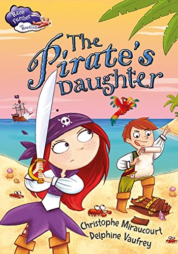 The Pirate's Daughter (Race Further With Reading)