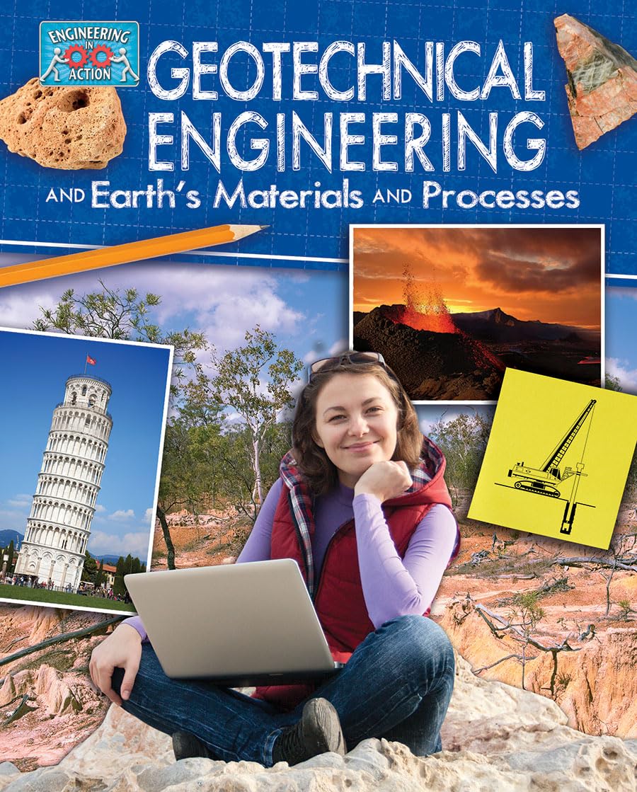 Geotechnical Engineering and Earth's Materials and Processes (Engineering in Action)