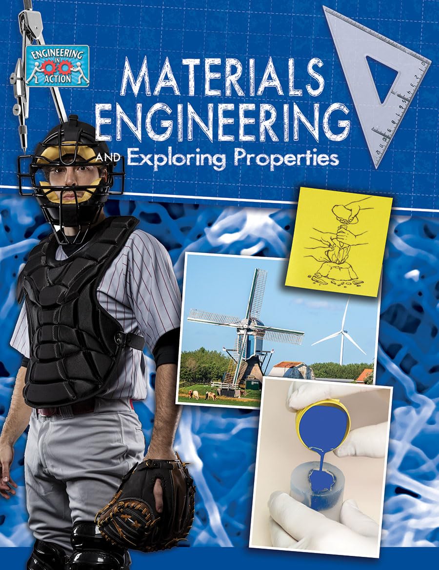 Materials Engineering and Exploring Properties (Engineering in Action)