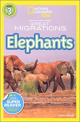 National Geographic Kids Great Migrations Elephants (Reader Level 3)