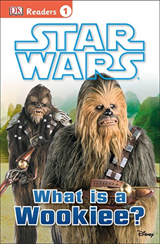 DK Readers L1: Star Wars: What Is A Wookiee? (DK Readers Level 1)