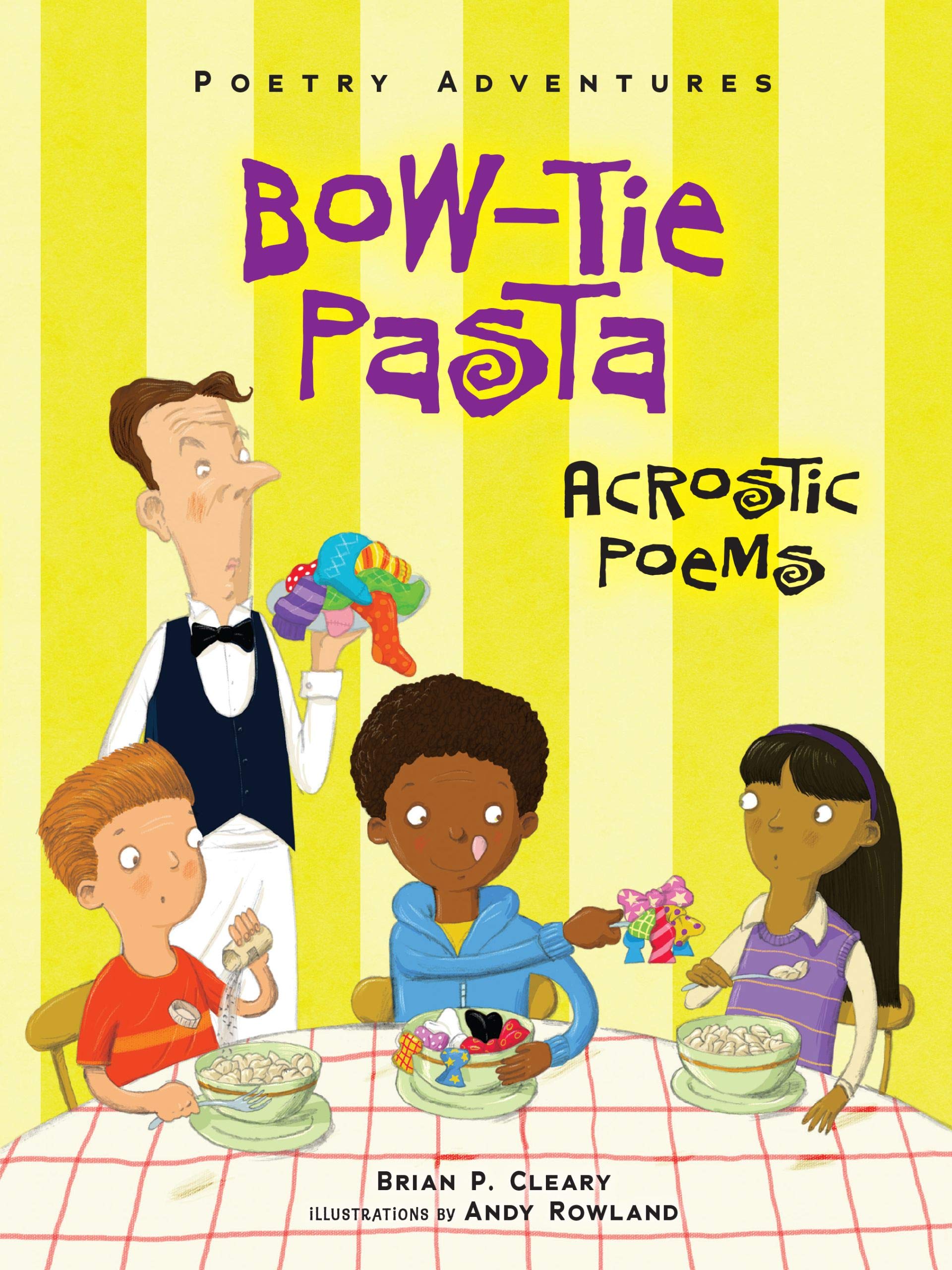 Bow-Tie Pasta: Acrostic Poems (Poetry Adventures)