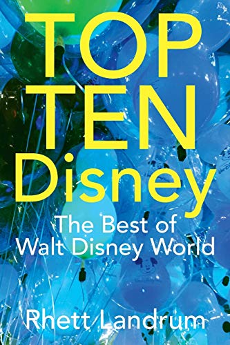 TOP TEN Disney: The Best of Walt Disney World