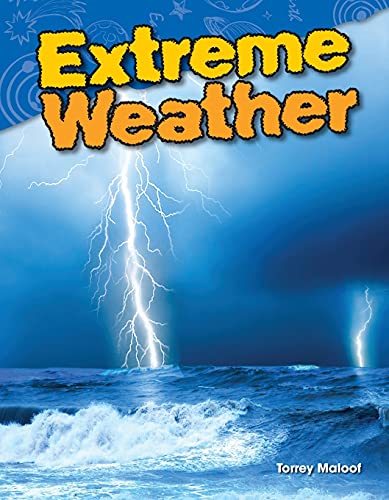 Teacher Created Materials - Science Readers: Content and Literacy: Extreme Weather - Grade 3 - Guided Reading Level O