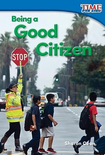 Being a Good Citizen (TIME FOR KIDS® Nonfiction Readers)