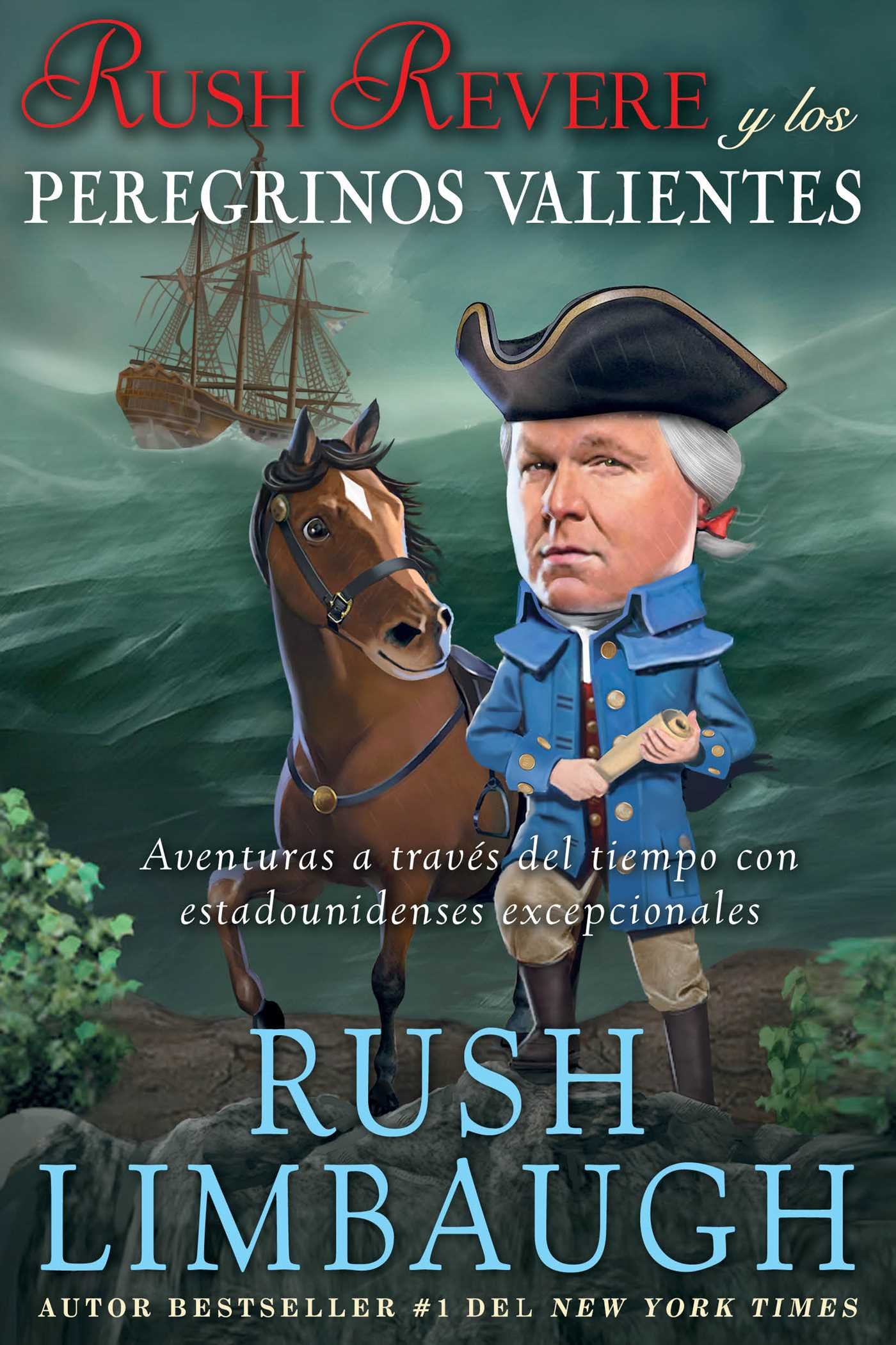 Rush Revere y los peregrinos valientes: Aventuras a través del tiempo con estadounidenses excepcionales (Spanish Edition)