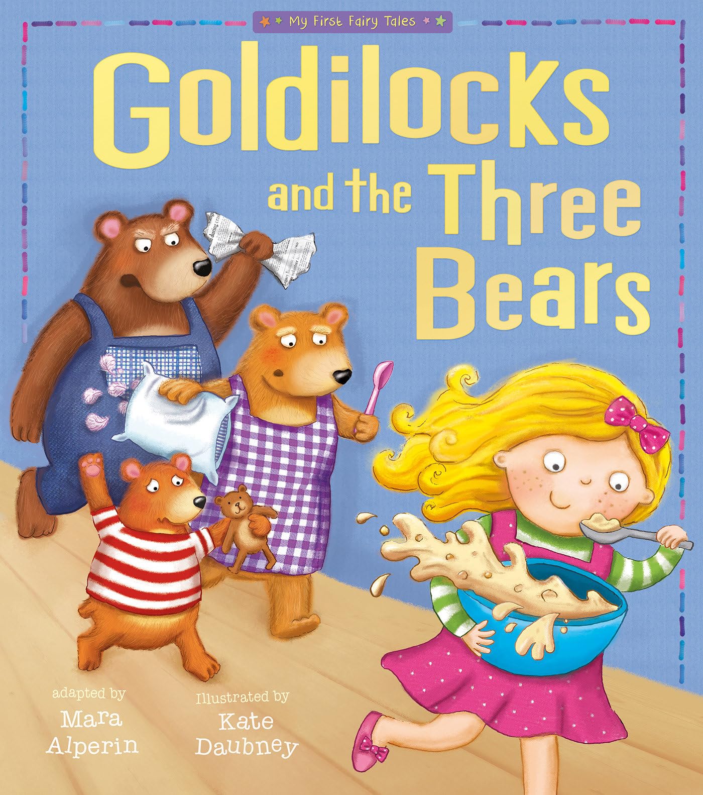 Goldilocks and The Three Bears (My First Fairy Tales)