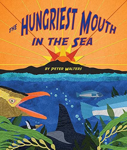 Hungriest Mouth in the Sea, The (Arbordale Collection)