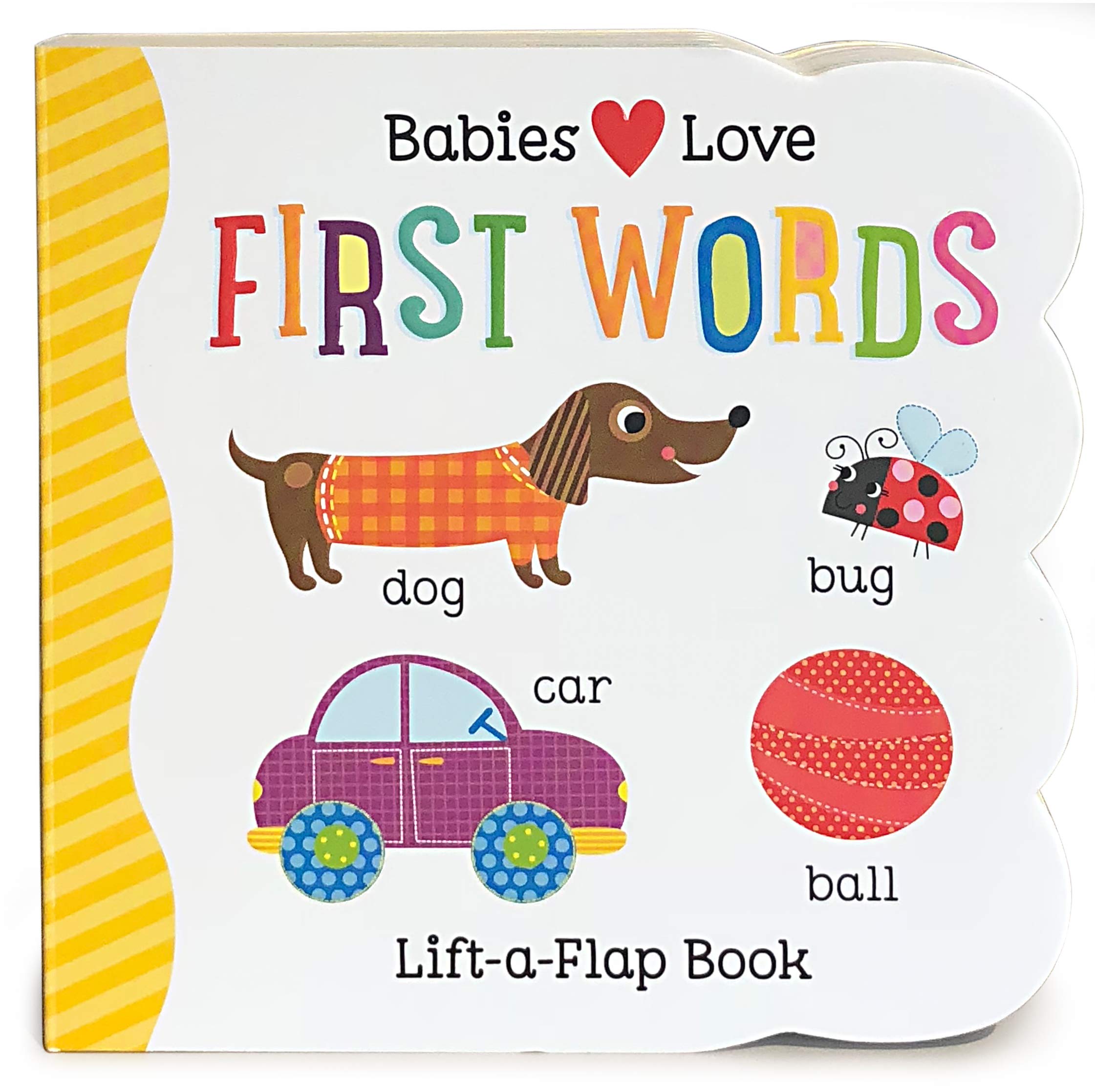 Babies Love First Words Chunky Lift-a-Flap Board Book (Babies Love)