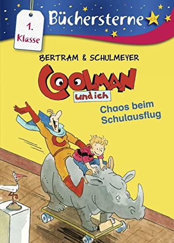 Coolman und ich 03: Chaos beim Schulausflug: Mit 16 Seiten Leserätseln und -spielen
