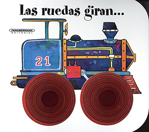Las ruedas giran (Spanish Edition)