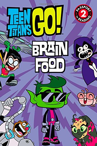 Teen Titans Go! (TM): Brain Food (Passport to Reading)