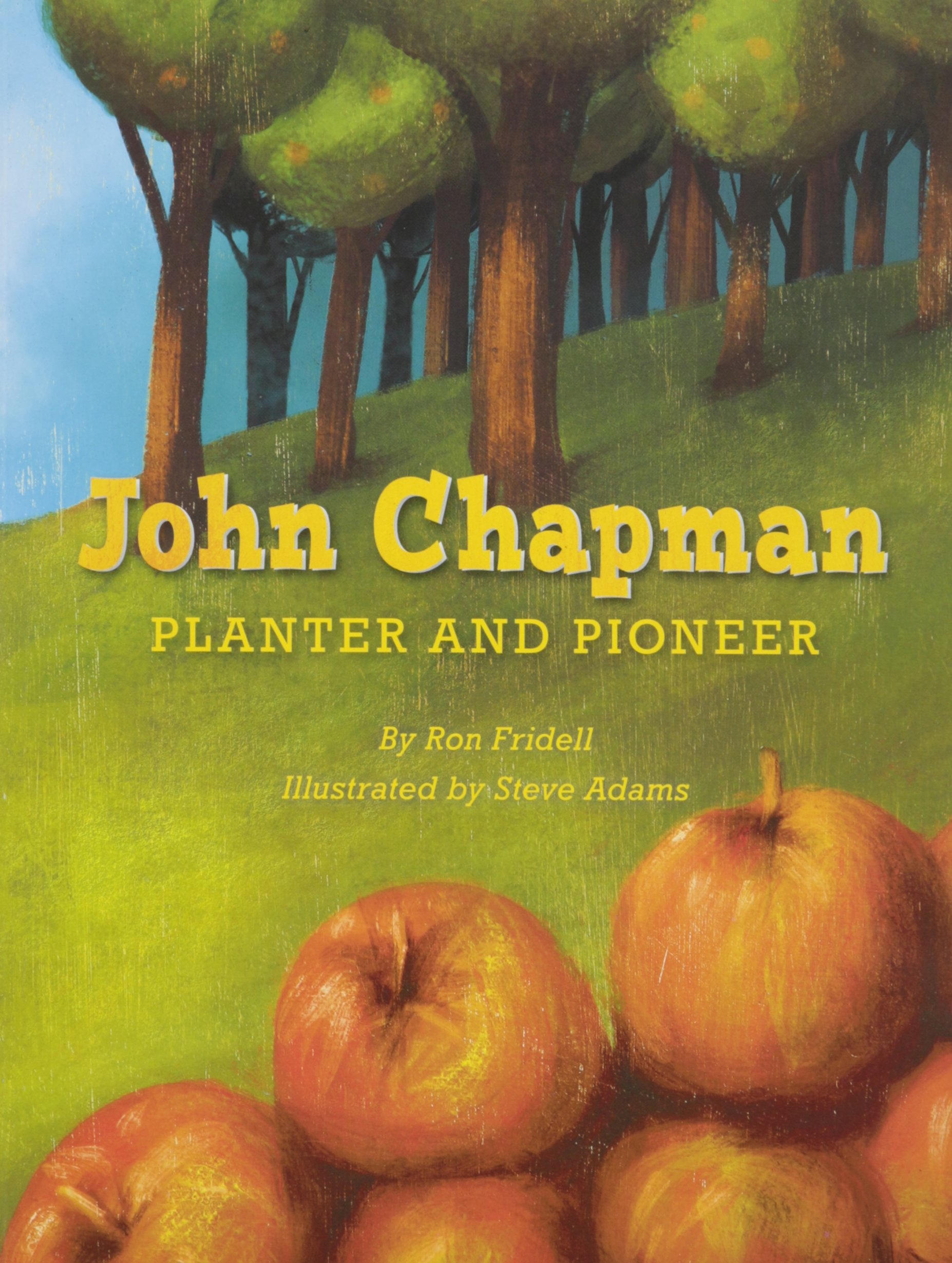 JOHN CHAPMAN: PLANTER & PIONEER (PAPERBACK) COPYRIGHT 2016