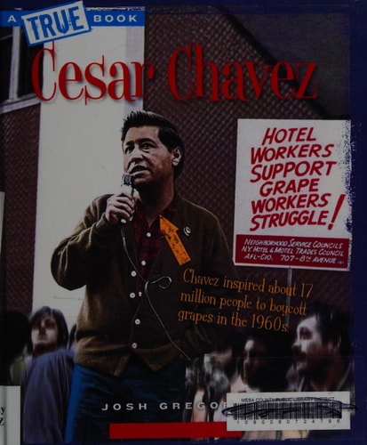 Cesar Chavez (A True Book: Biographies) (A True Book (Relaunch))