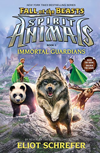 Immortal Guardians (Spirit Animals: Fall of the Beasts, Book 1): Volume 1 (Spirit Animals: Fall of the Beasts)