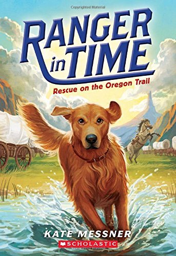 Ranger in Time: Rescue on the Oregon Trail