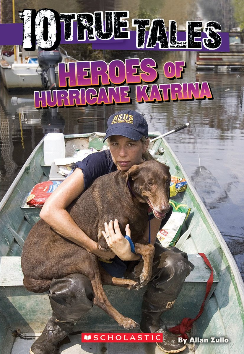 10 True Tales: Heroes of Hurricane Katrina (Ten True Tales) (Ten True Tales)