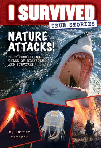 I Survived True Stories - Nature Attacks - Four terrifying Tales of Disaster and Survival