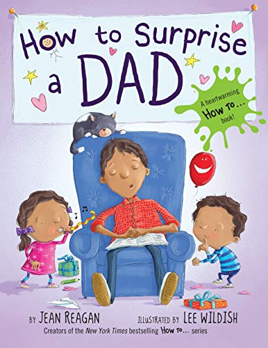 How to Surprise a Dad: A Book for Dads and Kids