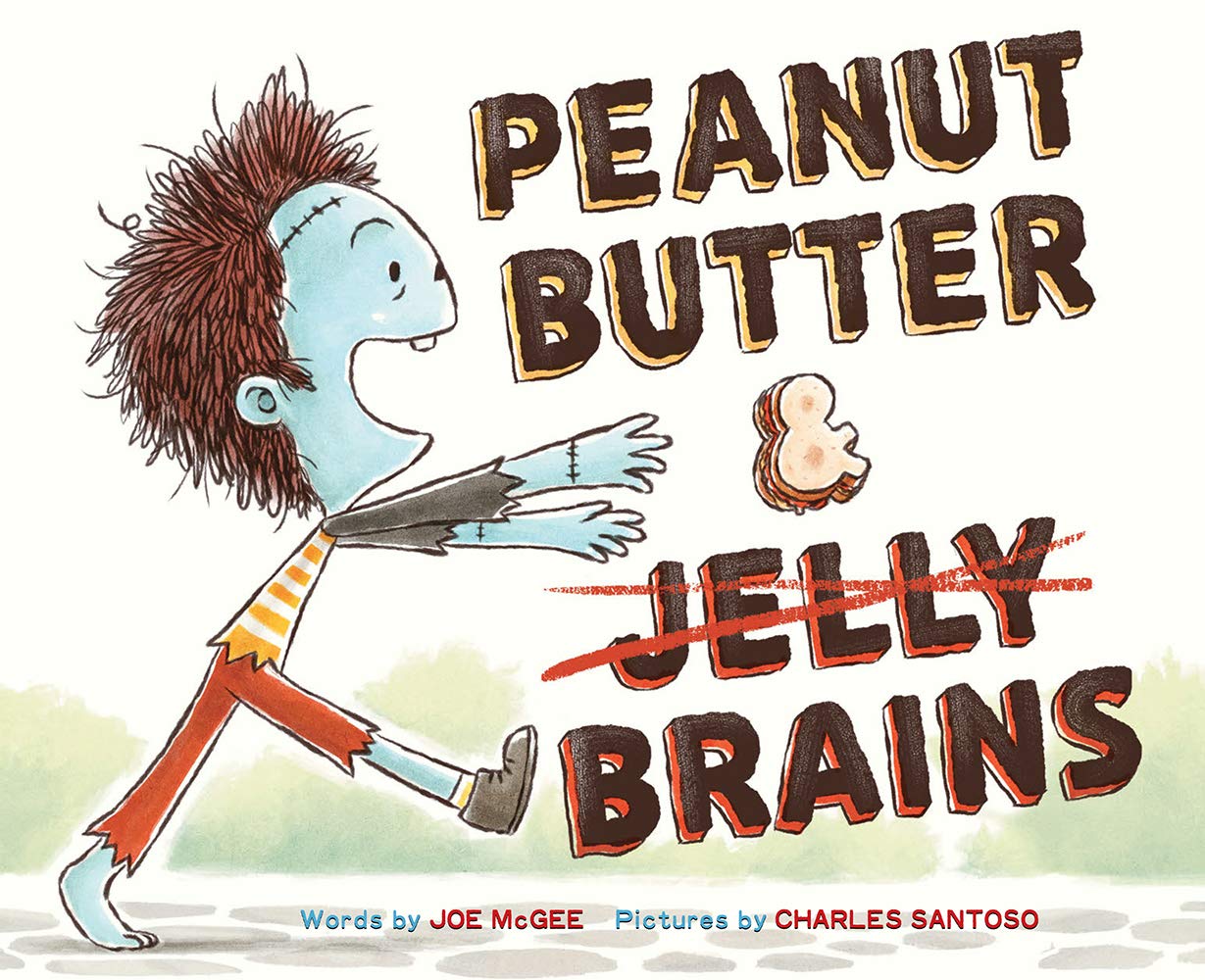 Peanut Butter & Brains: A Zombie Culinary Tale