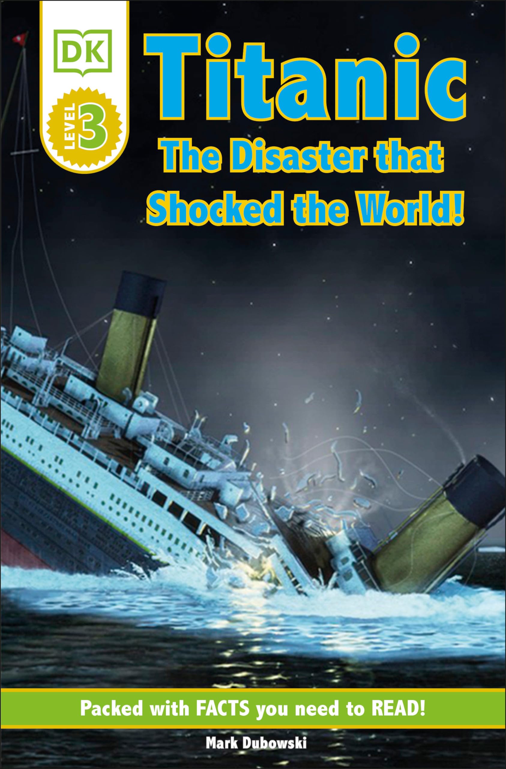 DK Readers L3: Titanic: The Disaster That Shocked the World! (DK Readers Level 3)