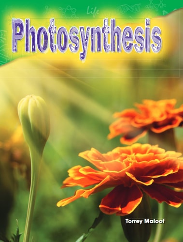 Teacher Created Materials - Science Readers: Content and Literacy: Photosynthesis - Grade 3 - Guided Reading Level O