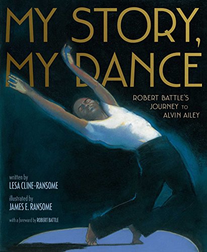 My Story, My Dance: Robert Battle's Journey to Alvin Ailey