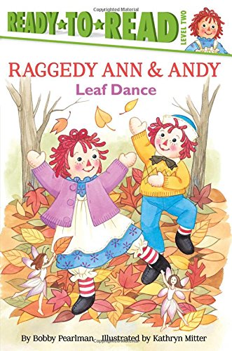 Leaf Dance: Ready-to-Read Level 2 (Raggedy Ann)