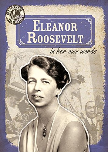 Eleanor Roosevelt in Her Own Words (Eyewitness to History)