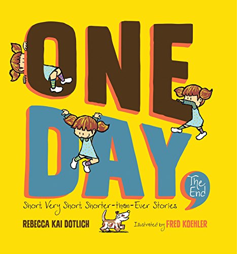One Day, The End: Short, Very Short, Shorter-Than-Ever Stories