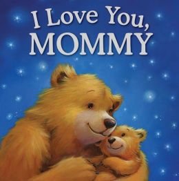 I Love You Mommy