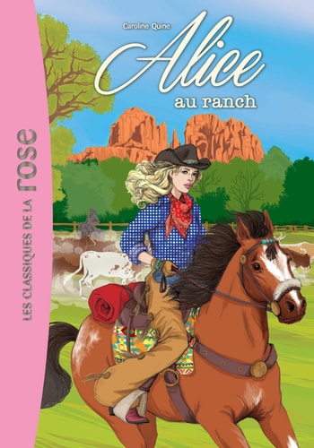 Alice 04 - Alice au ranch (Alice (4)) (French Edition)