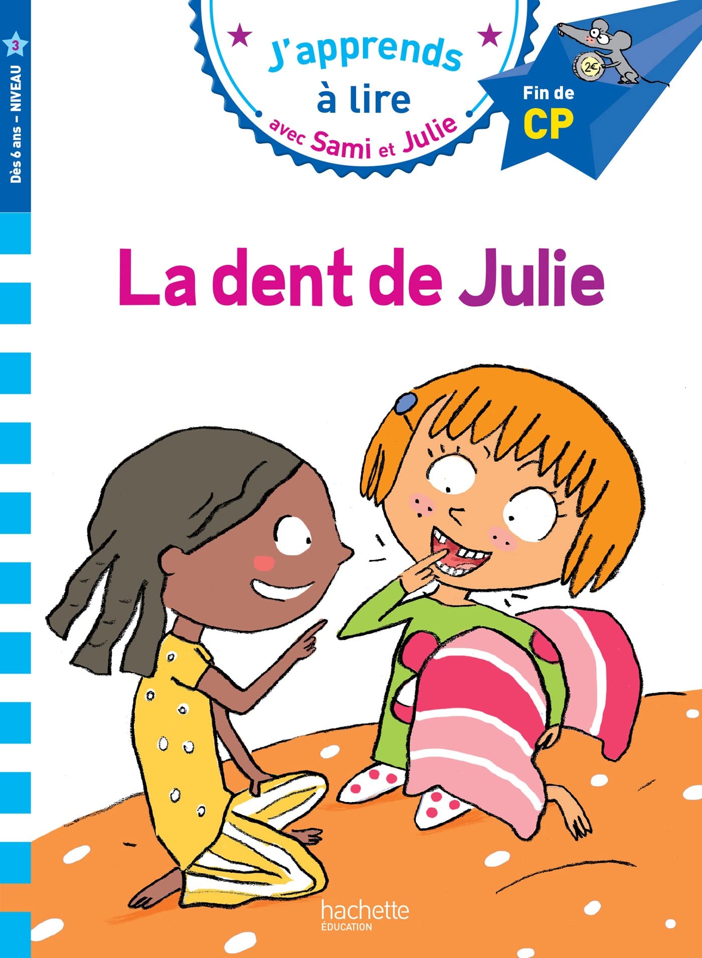 Sami Et Julie Cp Niveau 3 La Dent de Julie (J'Apprends Avec Sami Et Julie) (French Edition)